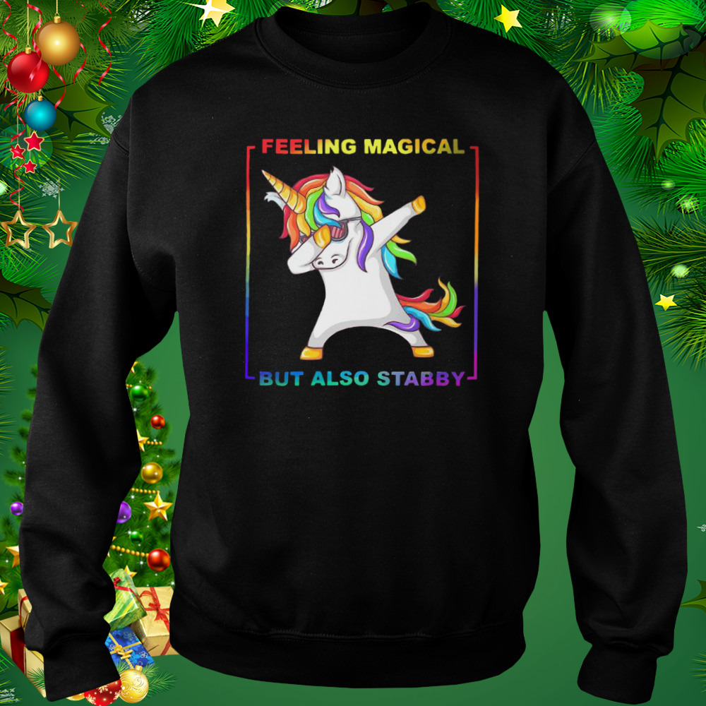 LGBT Unicorn Dabbing Feeling Magical But Also Stabby Shirt 4 Sweat tshirt