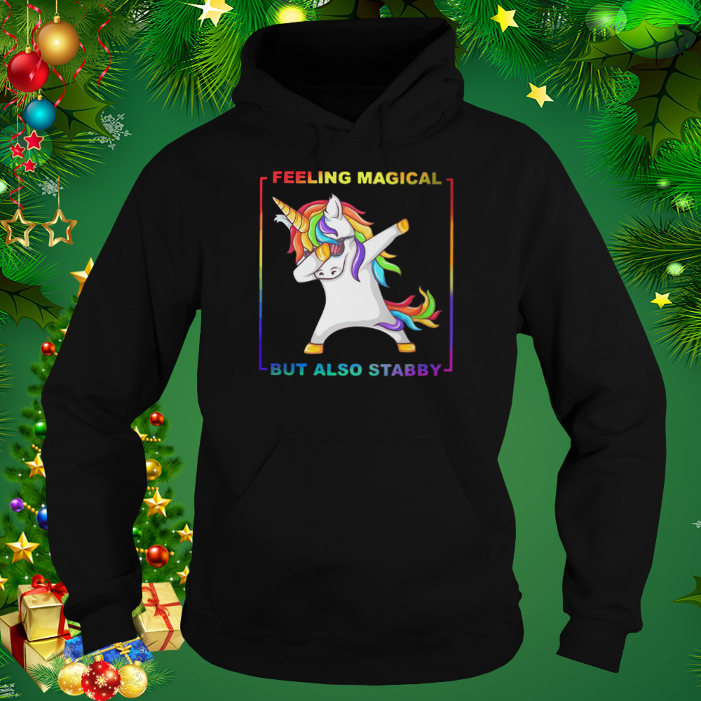 LGBT Unicorn Dabbing Feeling Magical But Also Stabby Shirt 5 Hoodie tshirt