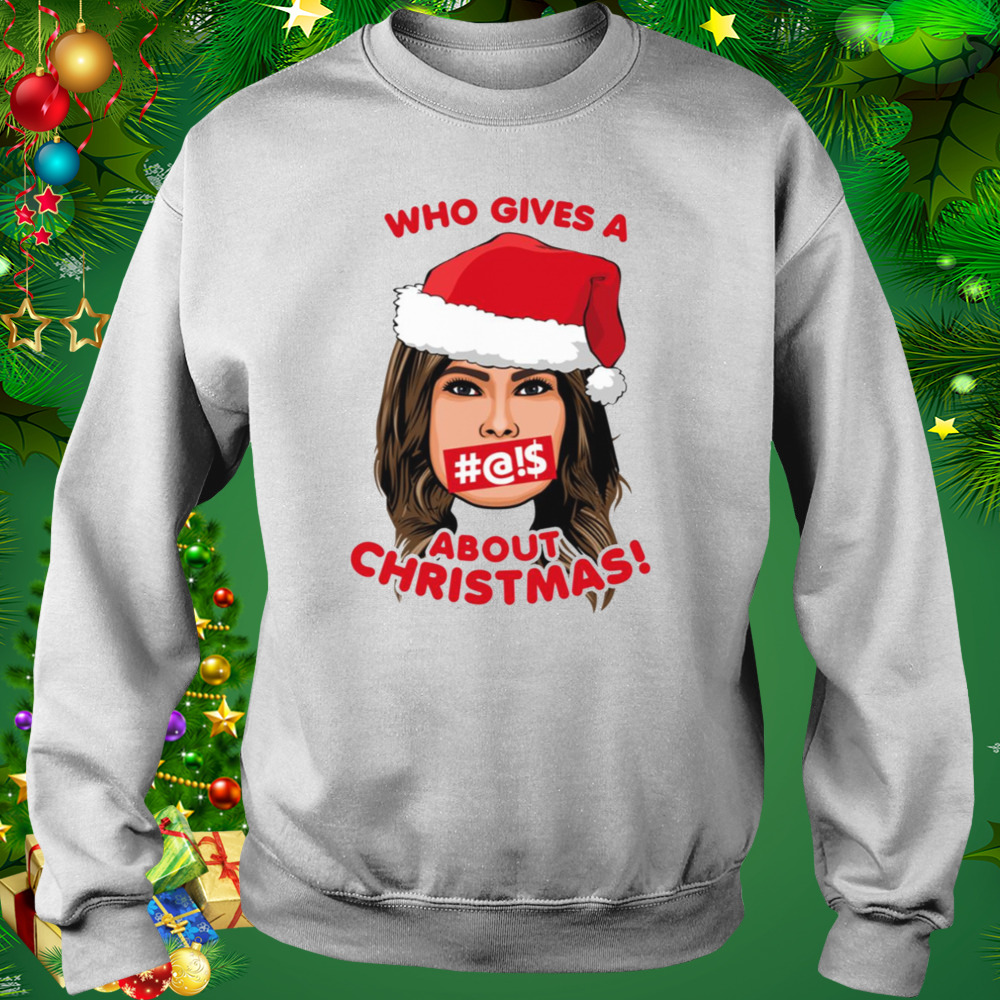Melania Trump Who Gives A F About Christmas shirt 4 Sweat shirt