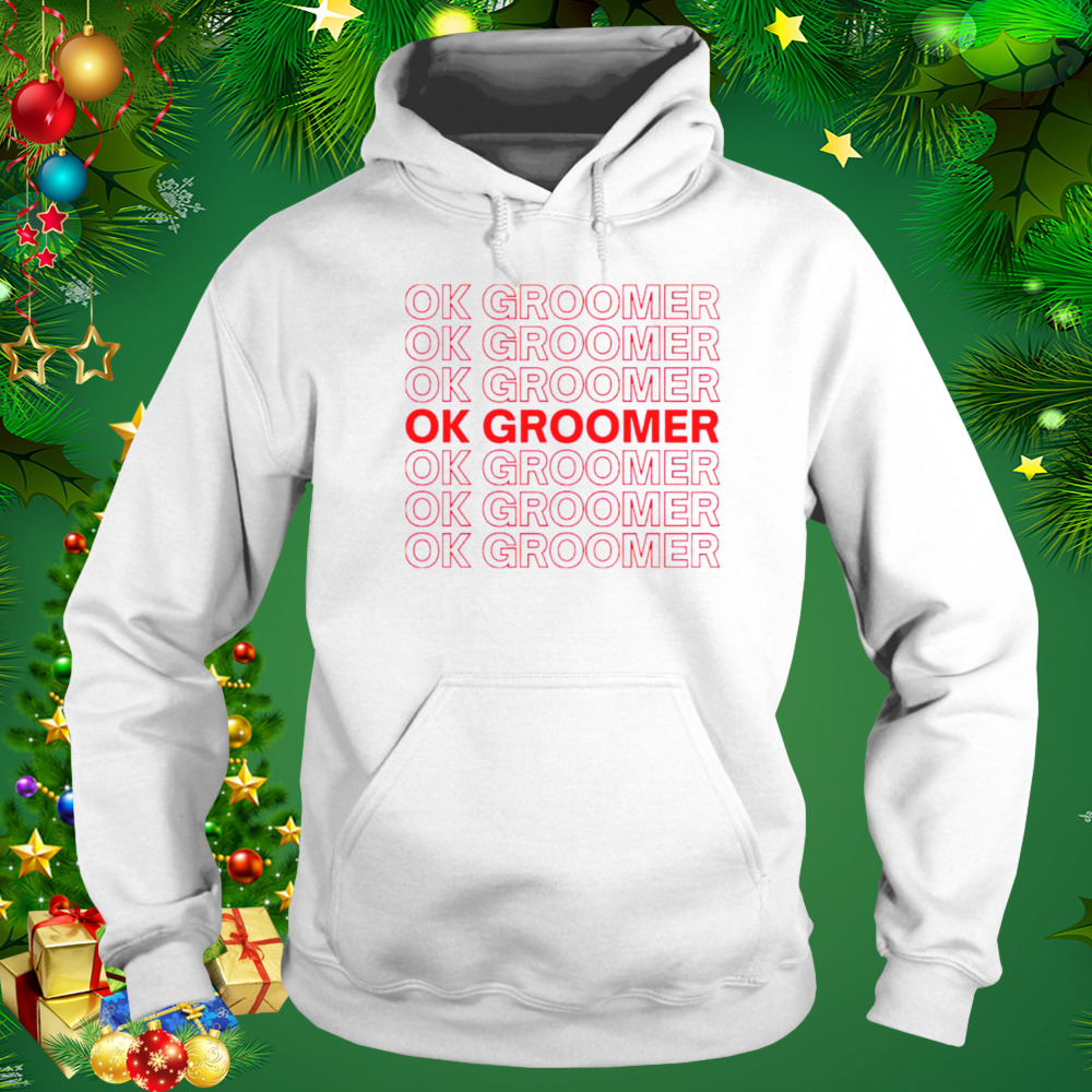 OK Groomer shirt 5 Hoodie shirt