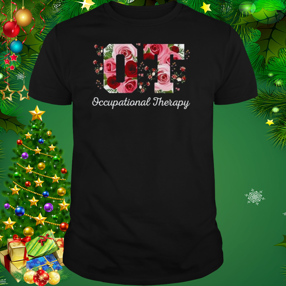 Occupational Therapist Flowers Shirt 1 Unisex tshirt