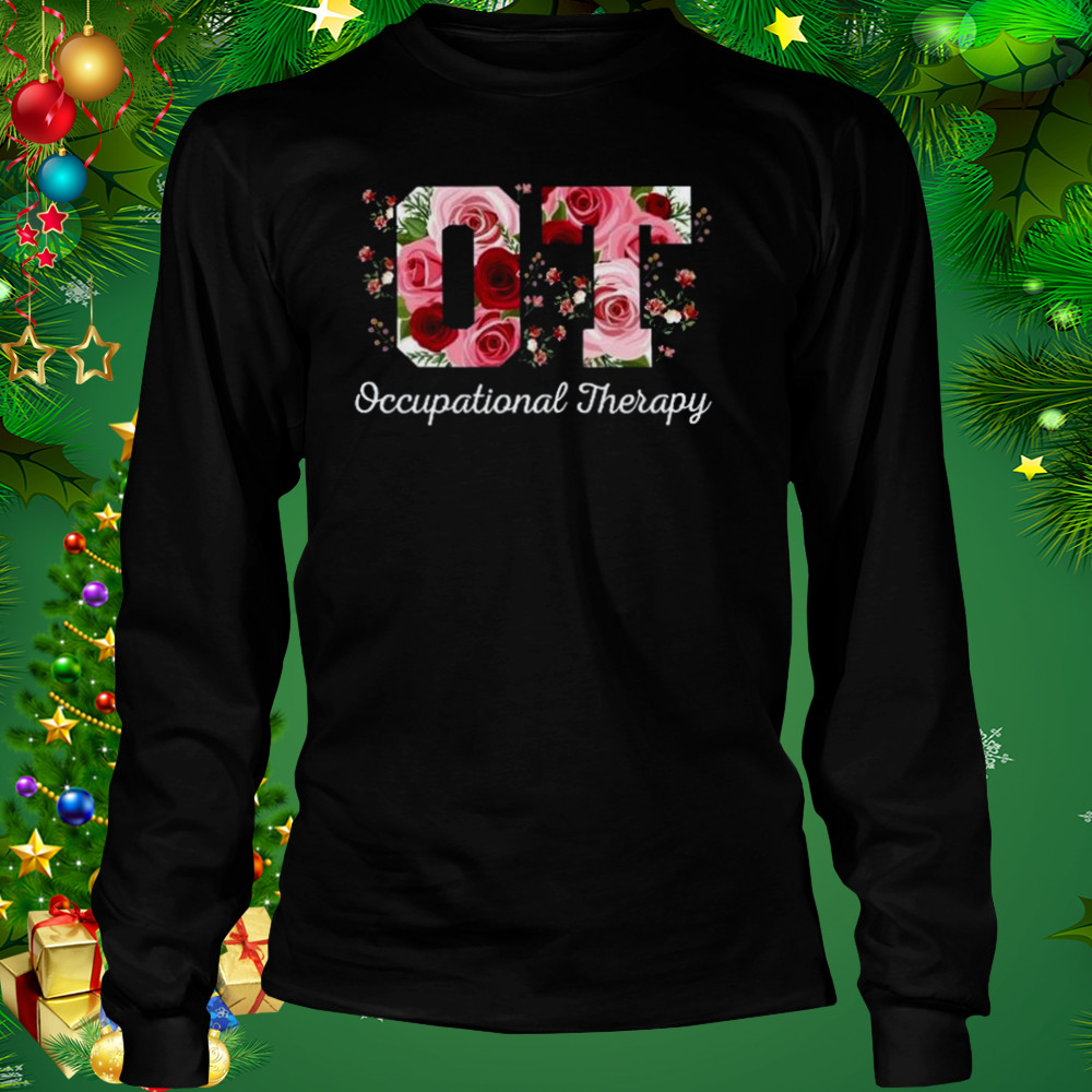Occupational Therapist Flowers Shirt 3 Longsleeve tshirt