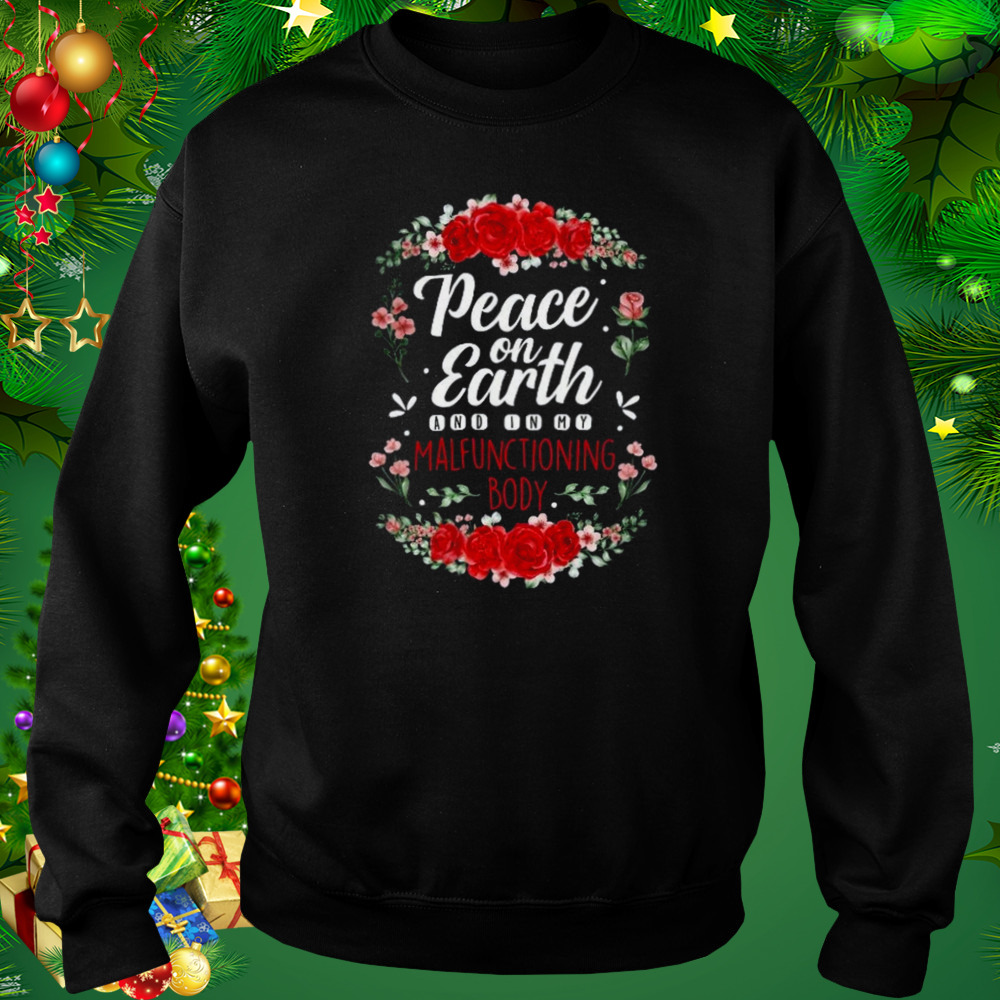 Peace Flowers Shirt 4 Sweat tshirt