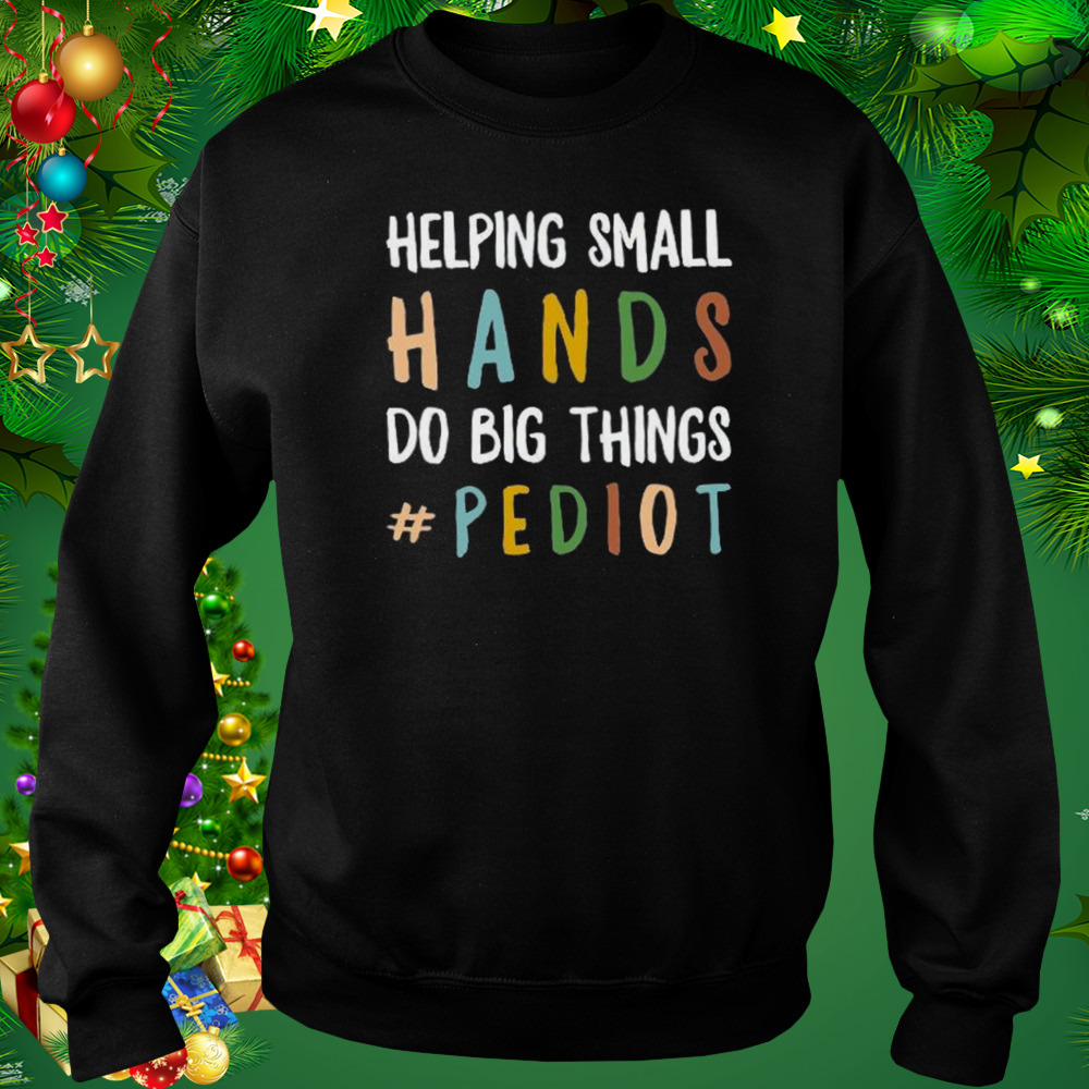 Pediatric Occupational Therapist Shirt 4 Sweat tshirt