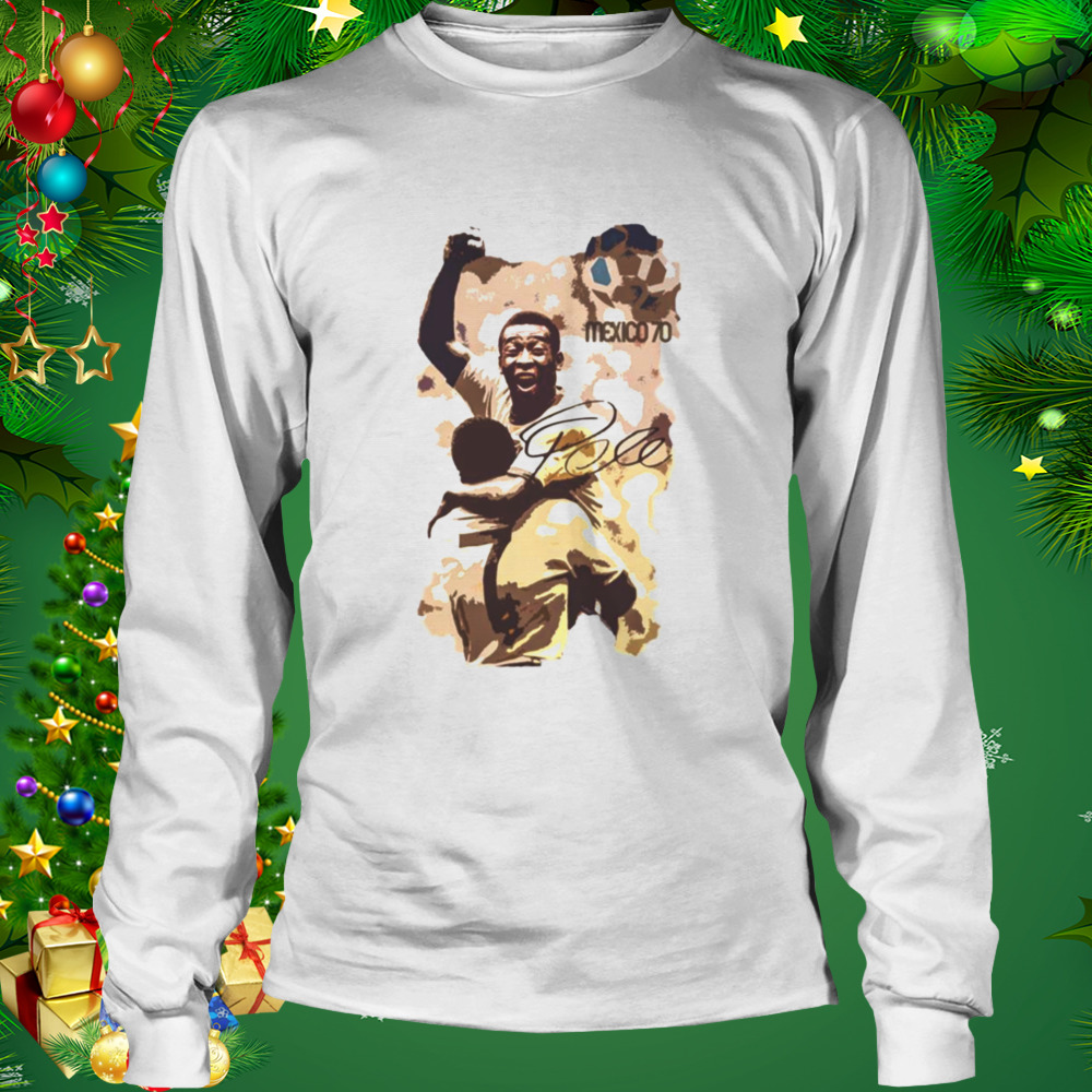 Pele Mundial Footballer Football Brazilian Mexico 70 shirt 3 Longsleeve shirt