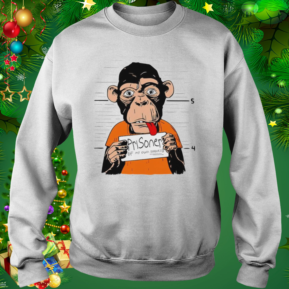 Prisoner of my own silliness shirt 4 Sweat shirt