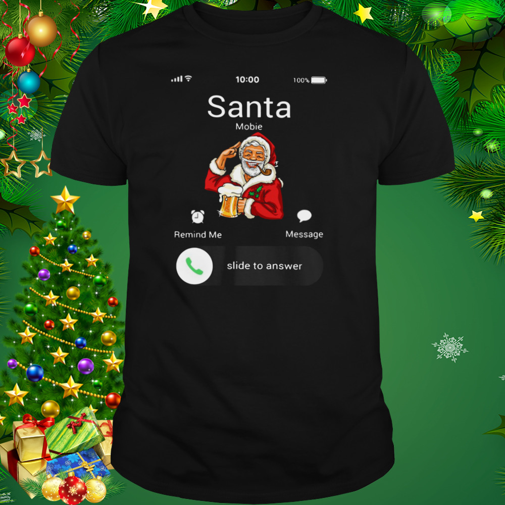 Santa Claus Mobie Remind Me Message Slide To Answer Christmas shirt 1 Unisex tshirt