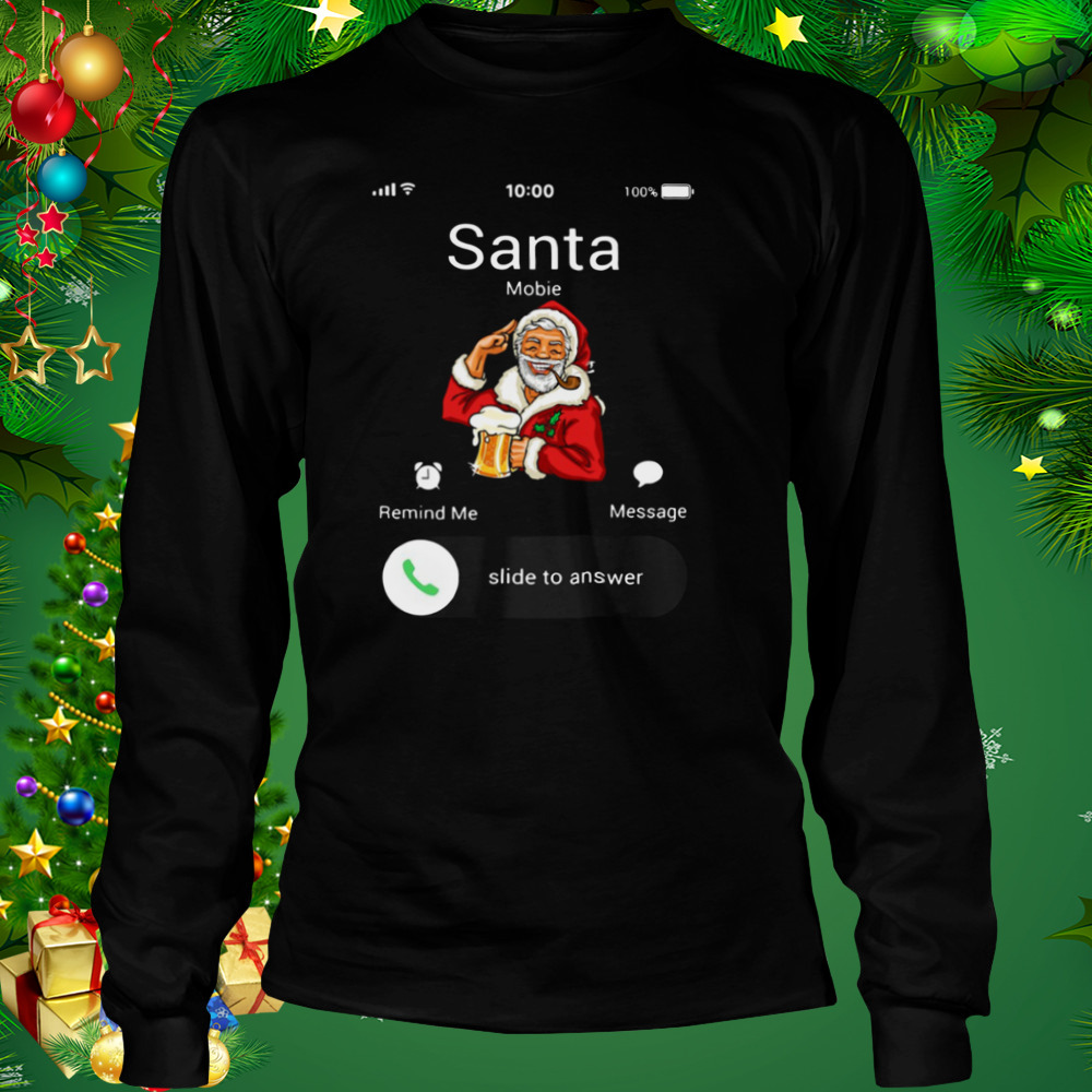 Santa Claus Mobie Remind Me Message Slide To Answer Christmas shirt 3 Longsleeve tshirt