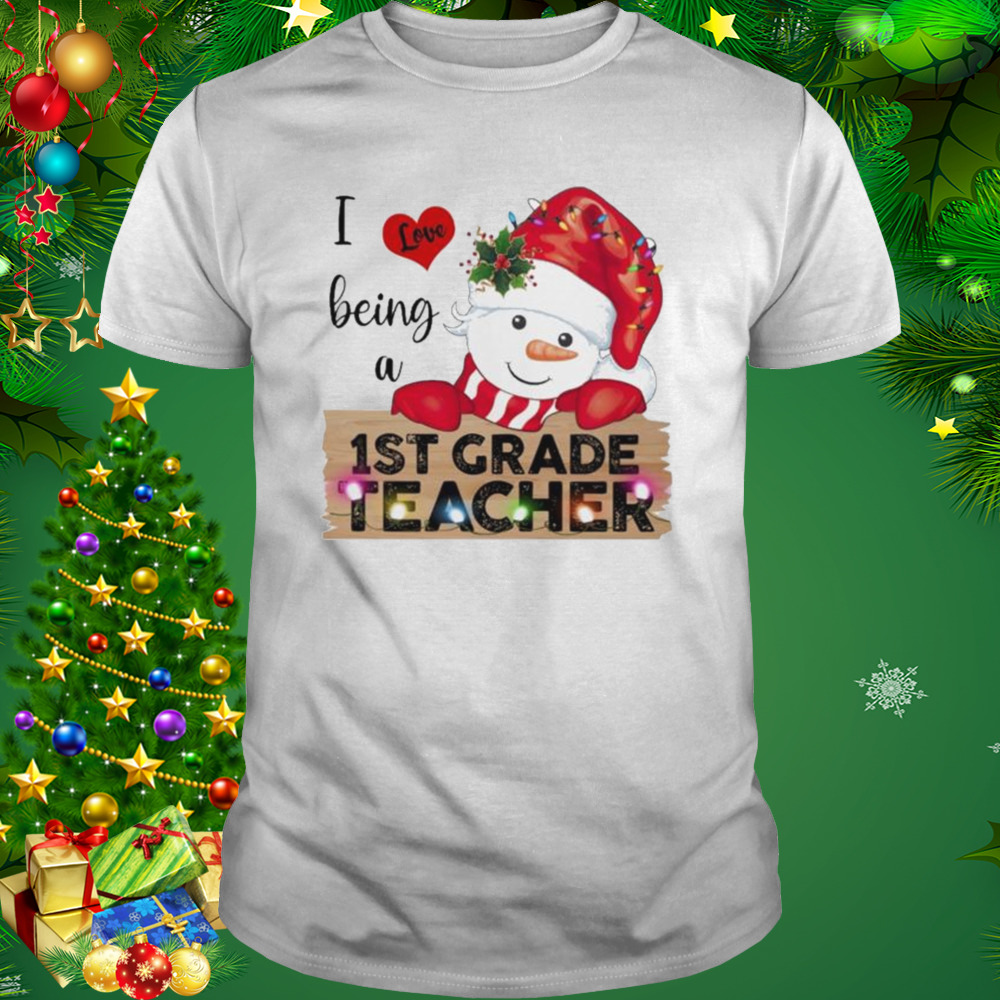 Santa Snowman I love being a 1st Grade Teacher Merry Christmas 2022 shirt