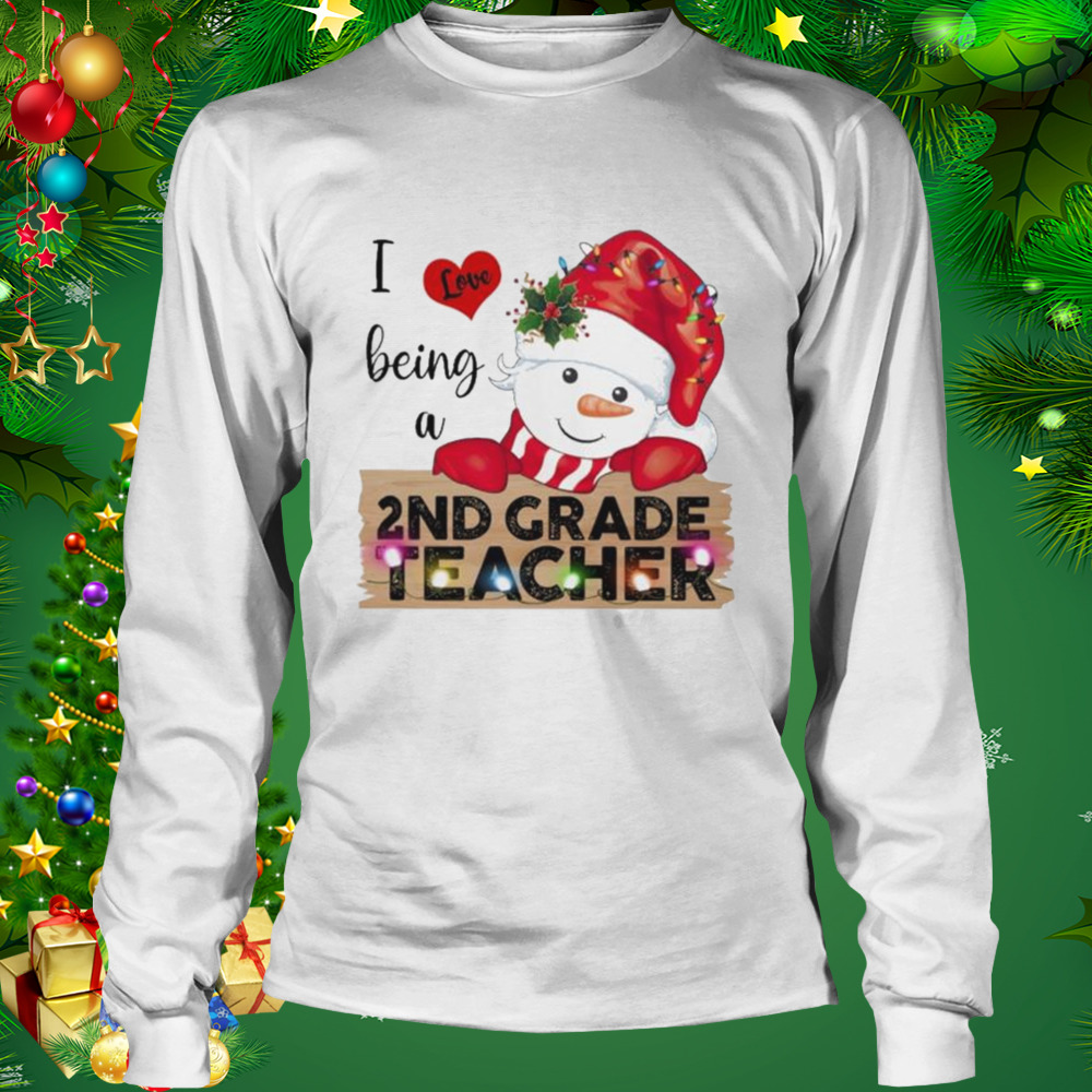 Santa Snowman I love being a 2nd Grade Teacher Merry Christmas 2022 shirt 3 Longsleeve shirt