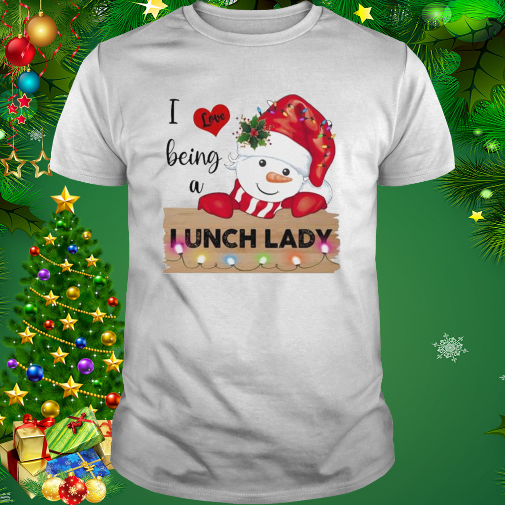 Santa Snowman I love being a Lunch Lady Merry Christmas 2022 shirt 1 Unisex shirt