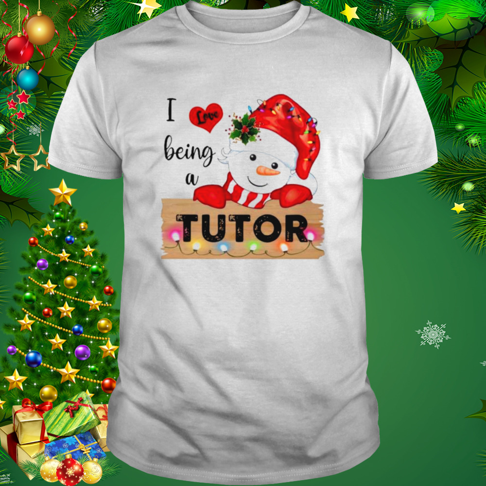 Santa Snowman I love being a Tutor Merry Christmas 2022 shirt 1 Unisex shirt