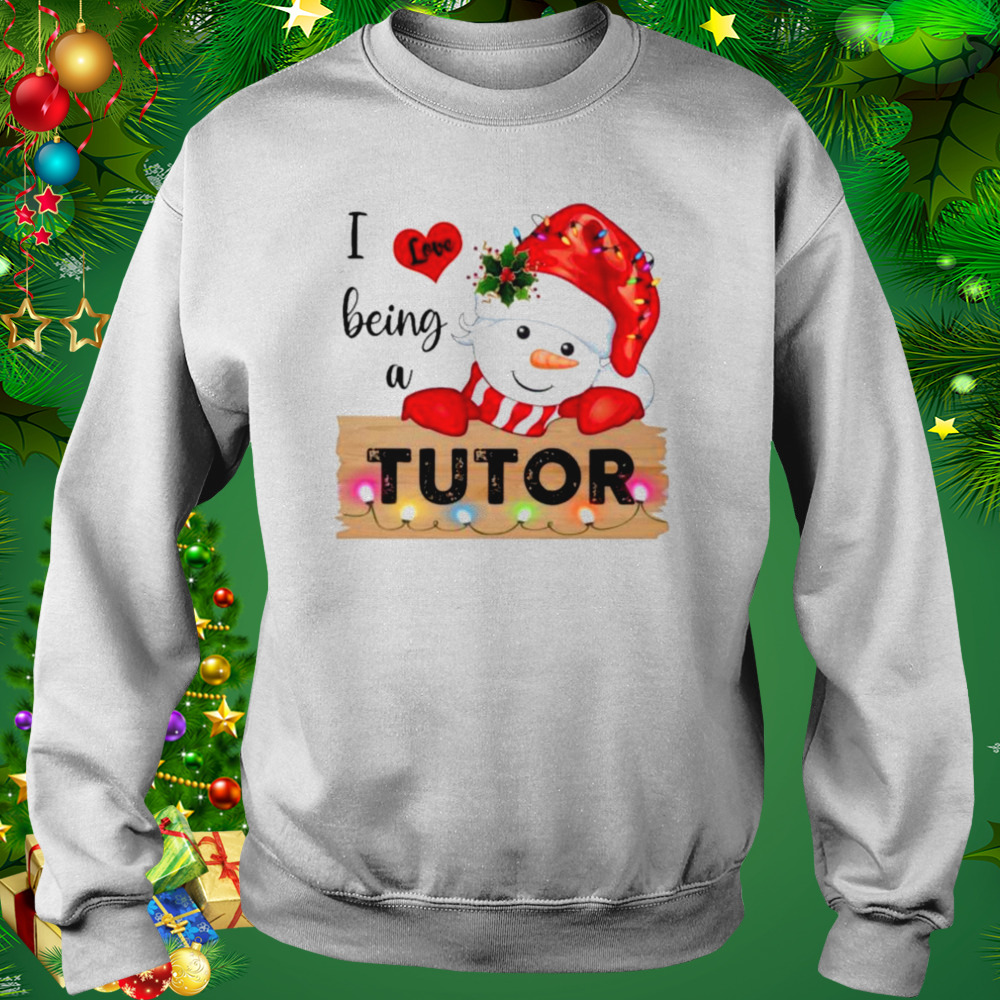 Santa Snowman I love being a Tutor Merry Christmas 2022 shirt 4 Sweat shirt