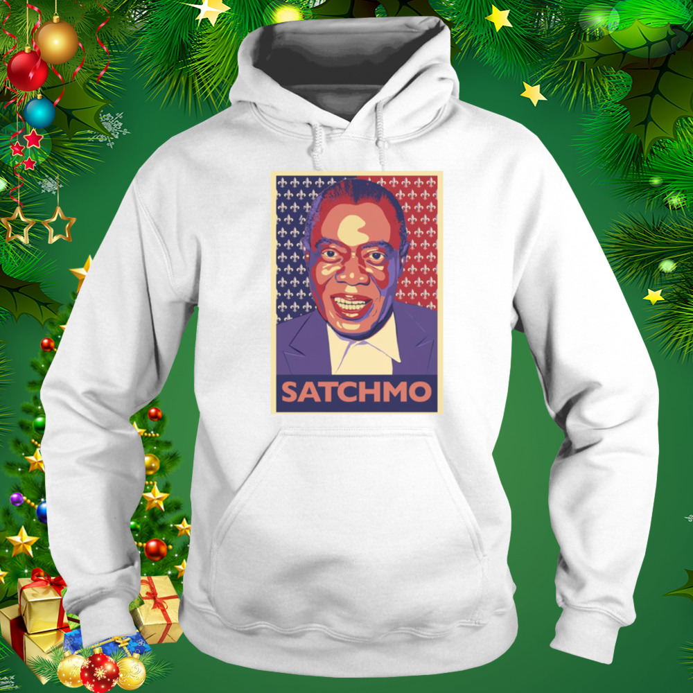 Satchmo Graphic Louis Armstrong shirt 5 Hoodie shirt