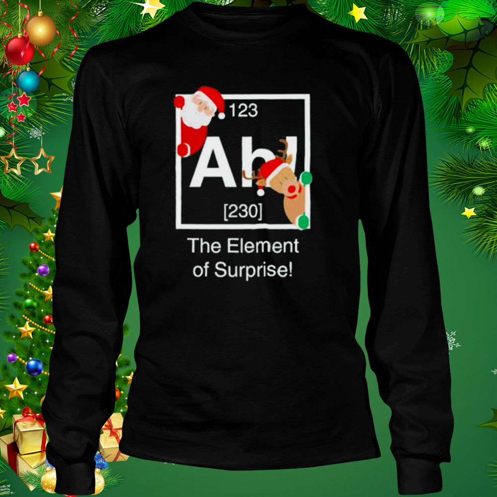 The element of surprise Christmas approaching t-shirt 3 Longsleeve tshirt