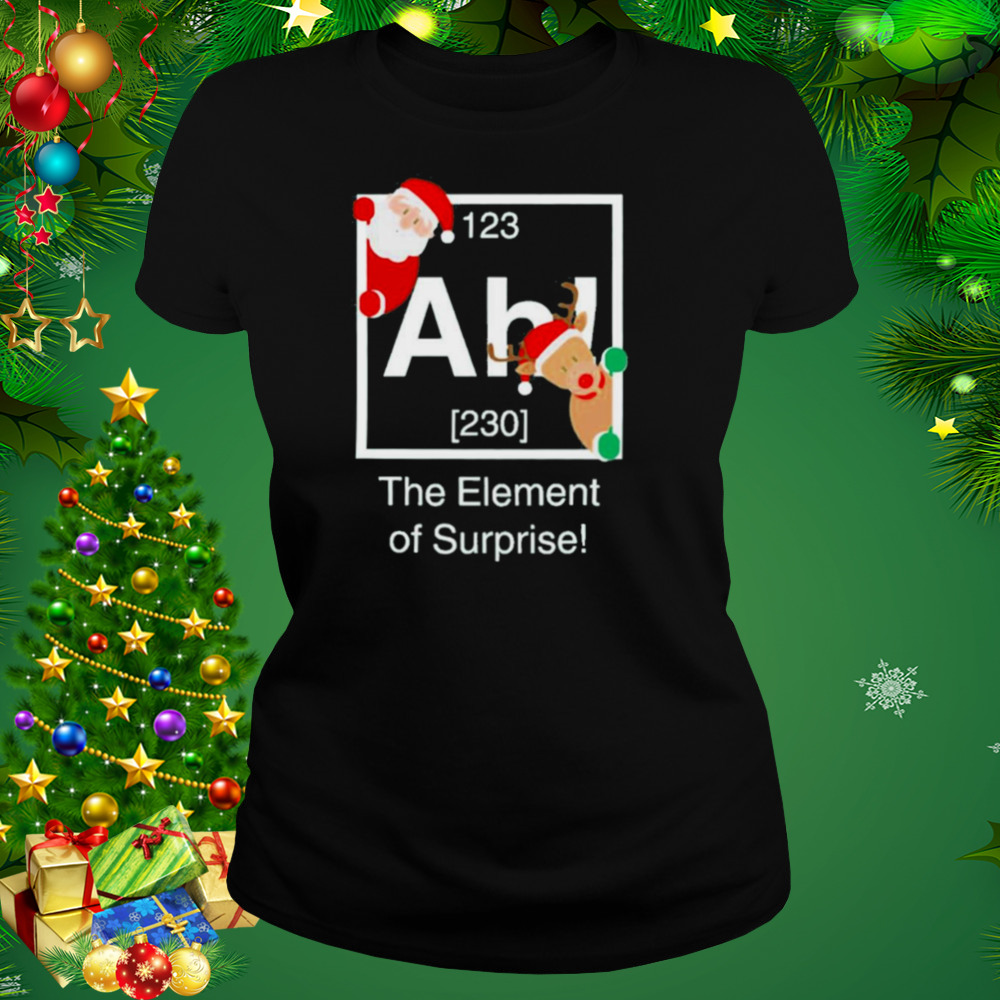 The element of surprise Christmas approaching t-shirt 2 Women's tshirt