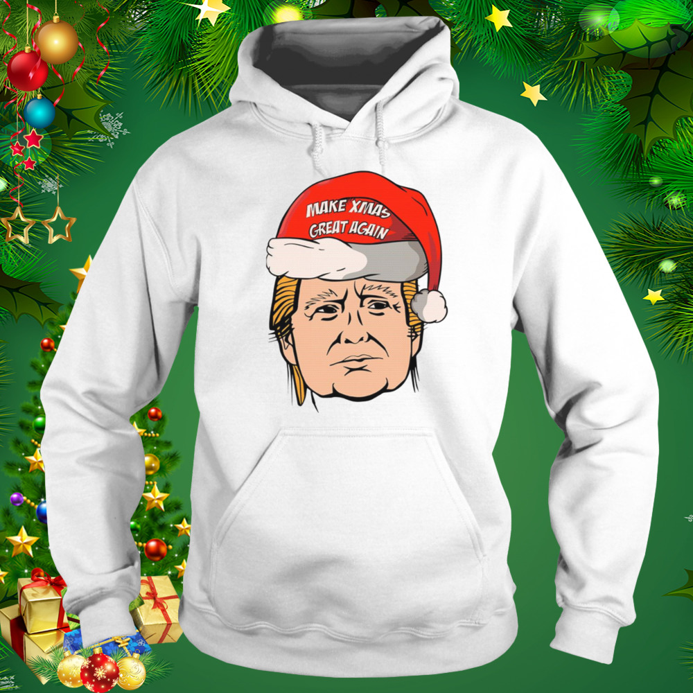 Trump Make Xmas Great Again Miss Me For Christmas Yet shirt 5 Hoodie shirt
