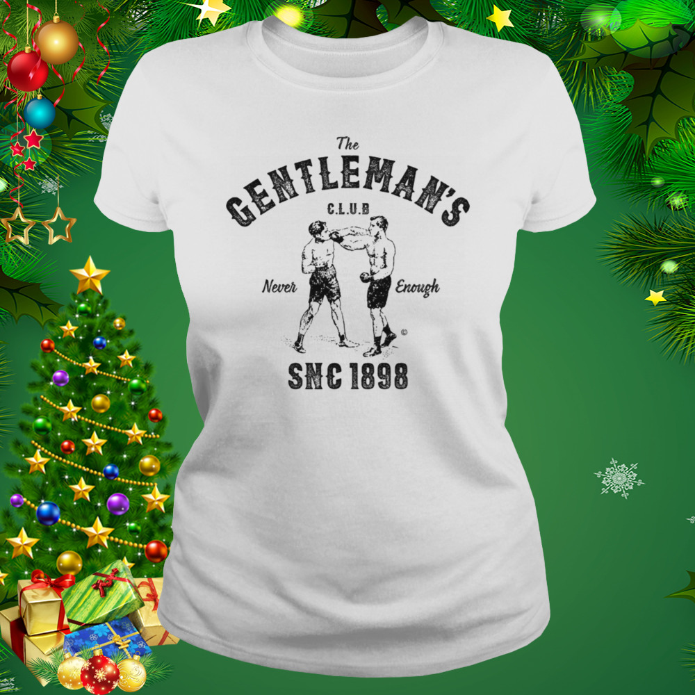 Vintage Boxing The Gentlemans Club Never Enough shirt 2 Women's shirt