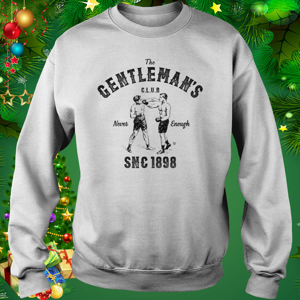 Vintage Boxing The Gentlemans Club Never Enough shirt 4 Sweat shirt