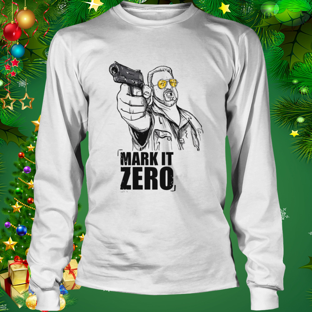 Walter The Big Lebowski Mark It Zero shirt 3 Longsleeve shirt
