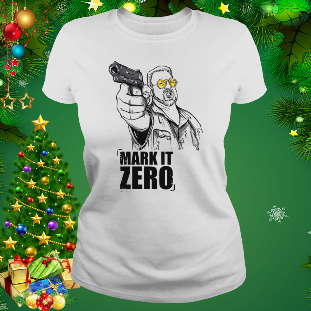 Walter The Big Lebowski Mark It Zero shirt 2 Women's shirt