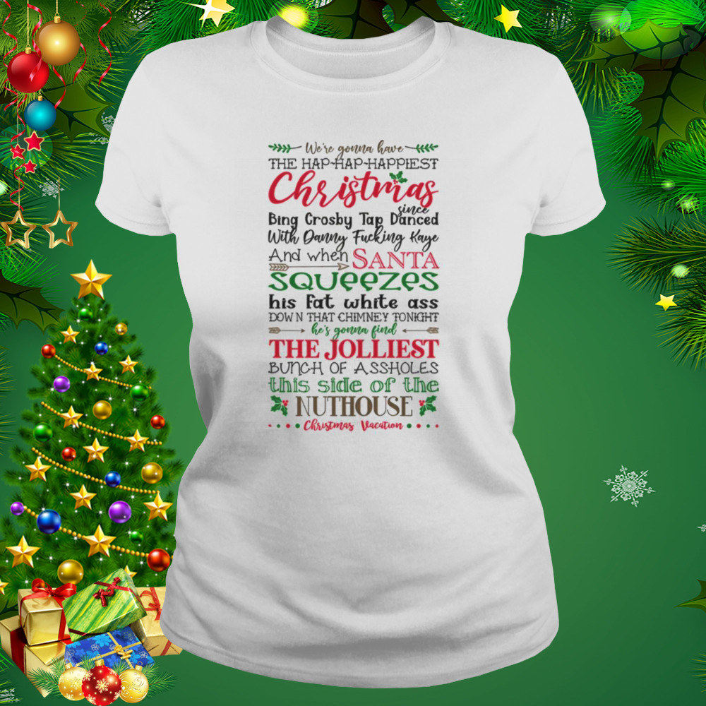 We’re Gonna Have The Happiest Christmas Since Bing Crosby Tap Danced shirt 2 Women's shirt