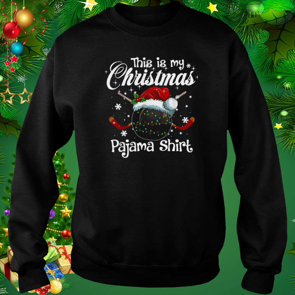 Xmas Ice Hockey Santa This Is My Christmas Pajama Shirt 4 Sweat tshirt