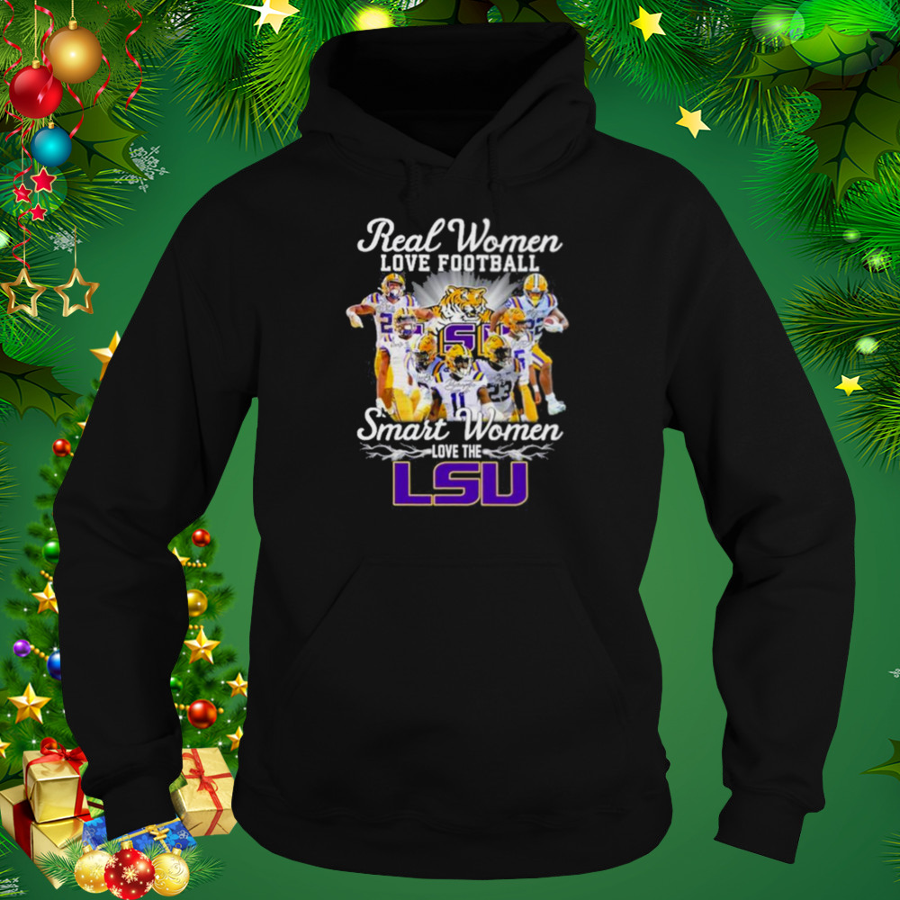 2022 Real Women Love Football Smart Women Love The Lsu Tigers Shirt 5 Hoodie tshirt