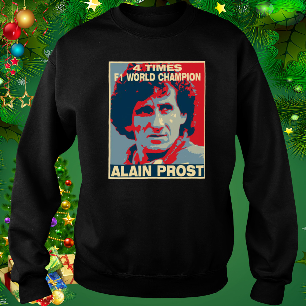 4 Times F1 Champion Alain Prost shirt 4 Sweat tshirt