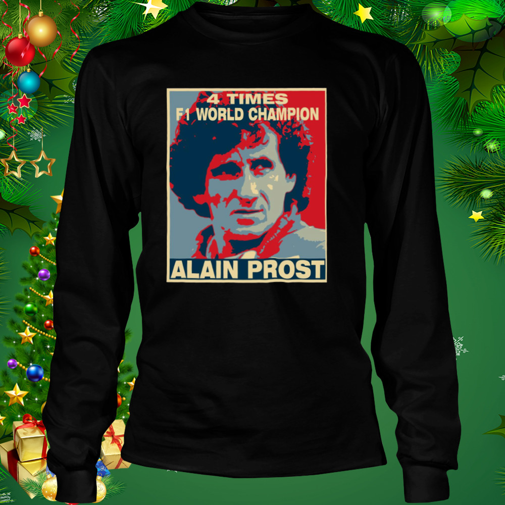 4 Times F1 Champion Alain Prost shirt 3 Longsleeve tshirt