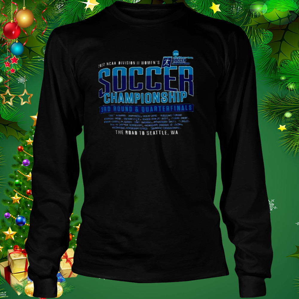 Awesome 2022 NCAA Division II Women’s Soccer 3rd Round & Quarterfinal Shirt 3 Longsleeve tshirt