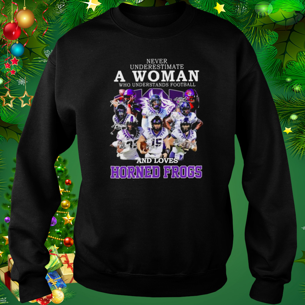 Best never Underestimate A Woman Who Understands Football And Loves Horned Frogs 2022 Signatures Shirt 4 Sweat tshirt