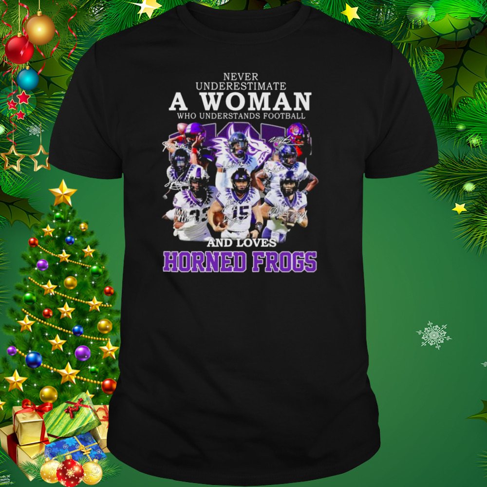 Best never Underestimate A Woman Who Understands Football And Loves Horned Frogs 2022 Signatures Shirt 1 Unisex tshirt