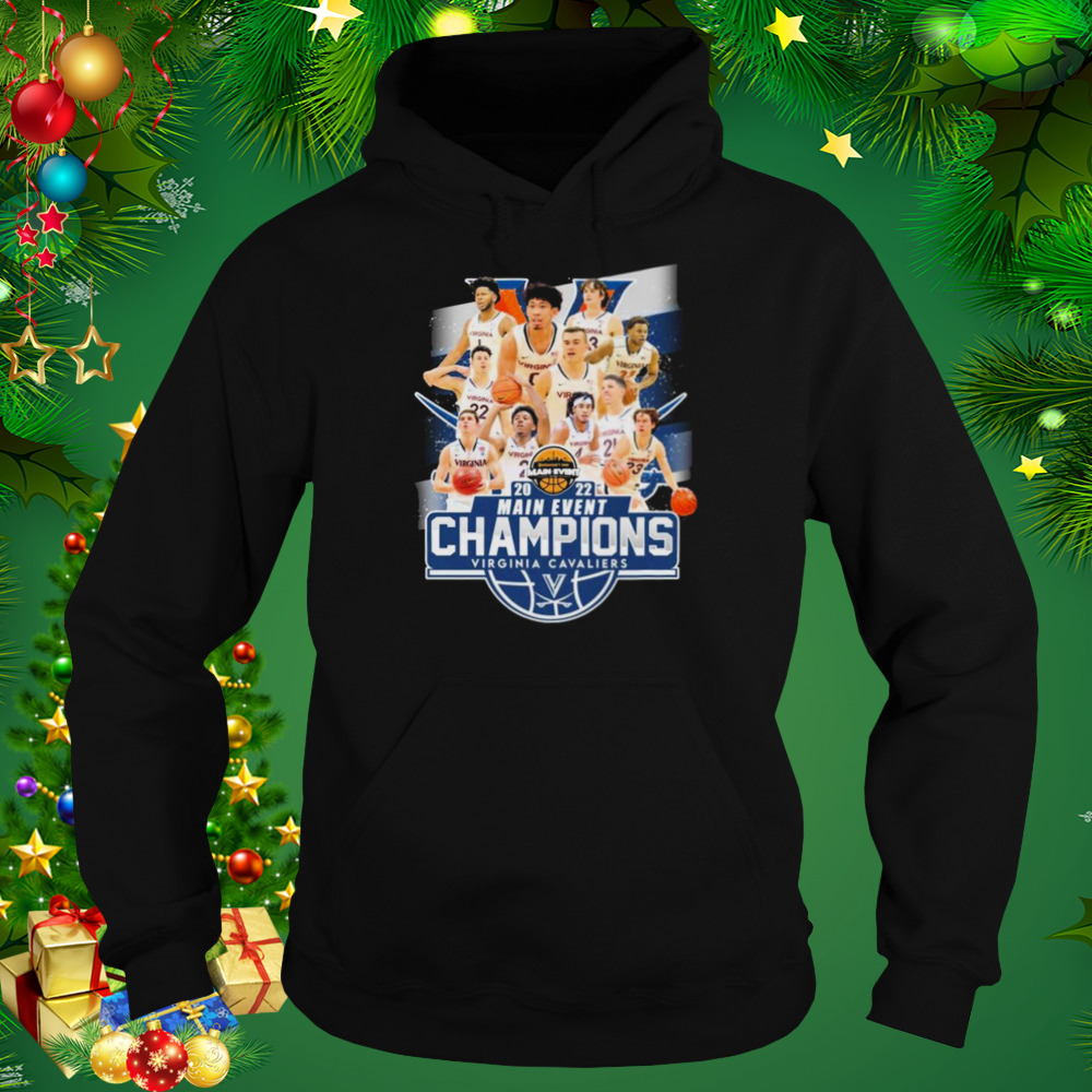 Best virginia Cavaliers 2022 Main Event Champions Shirt 5 Hoodie tshirt