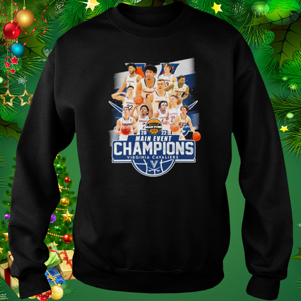 Best virginia Cavaliers 2022 Main Event Champions Shirt 4 Sweat tshirt