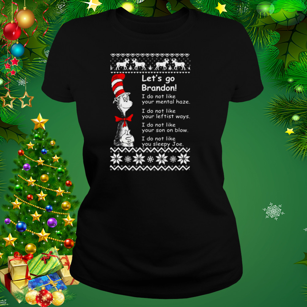 Dr Seuss let’s go brandon I do not like our mental haze I do not like your leftist ways Ugly Christmas 2022 shirt 2 Women's tshirt