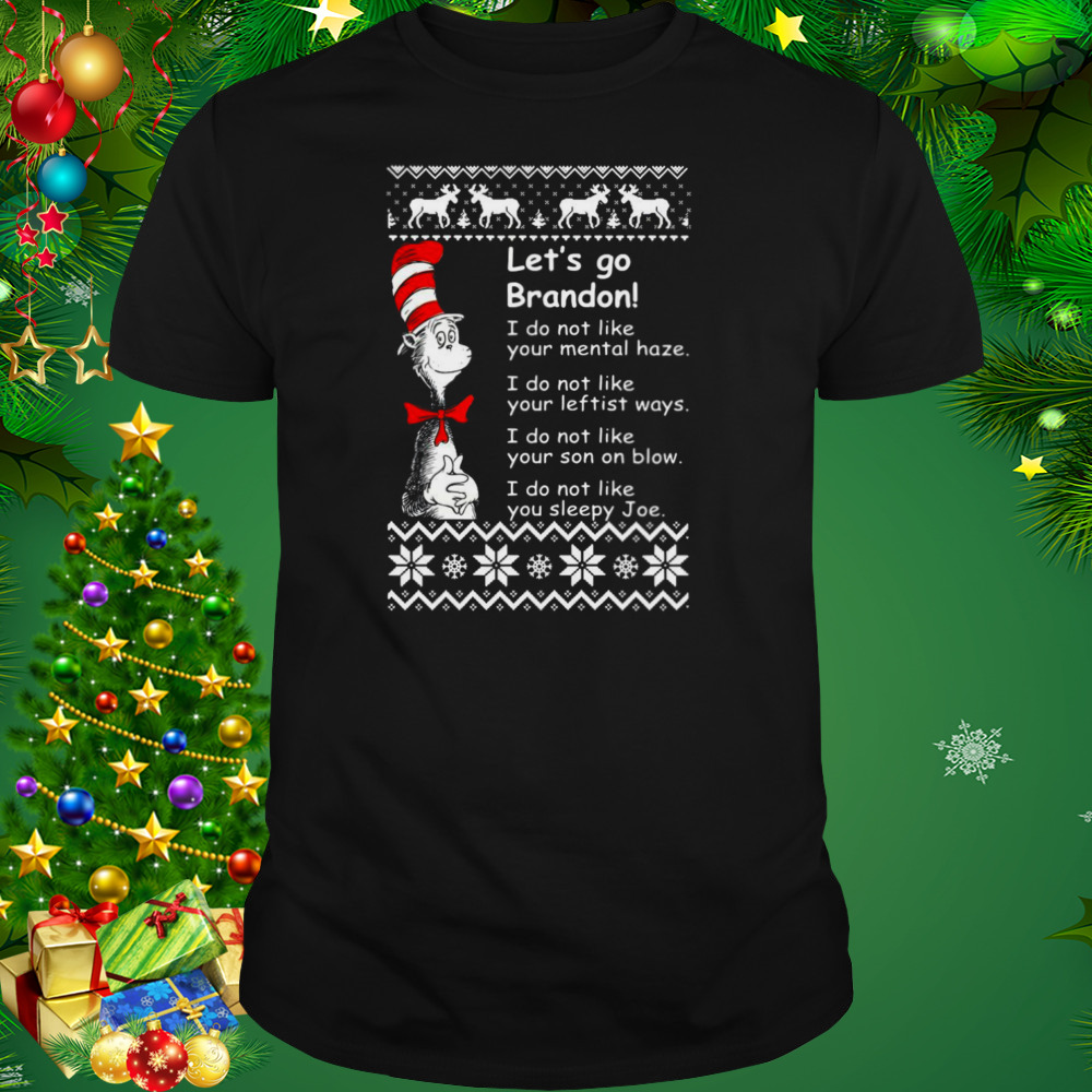 Dr Seuss let’s go brandon I do not like our mental haze I do not like your leftist ways Ugly Christmas 2022 shirt 1 Unisex tshirt