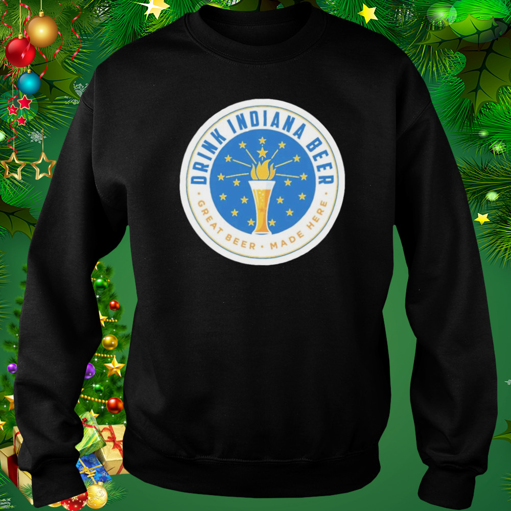 Drink Indiana Beer Brewers Guild Of Indiana Shirt 4 Sweat tshirt