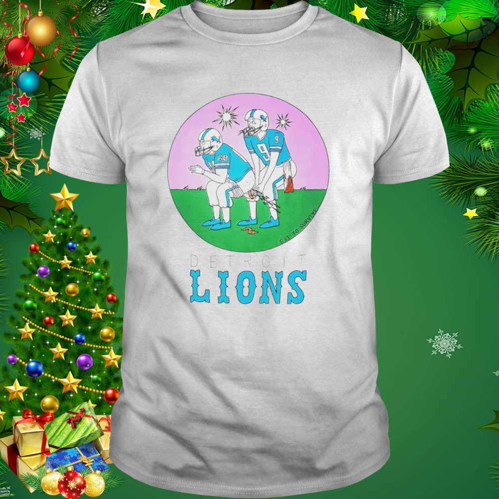 Eat To Survive Detroit Lions shirt 1 Unisex shirt