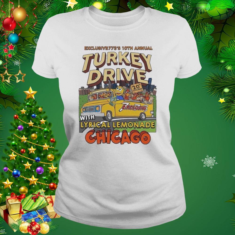 Exclusive773’s 10th annual turkey drive with lyrical lemonade chicago shirt 2 Women's shirt