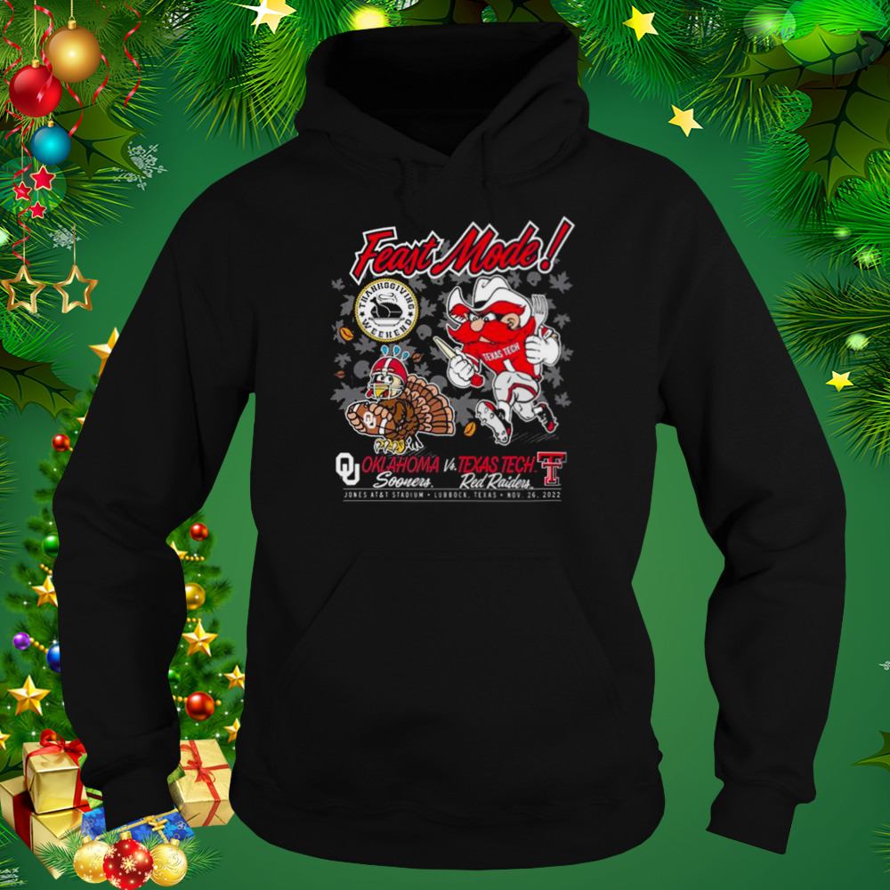 Feast Mode Thanksgiving Texas Tech Vs Oklahoma Sooners 2022 Shirt 5 Hoodie tshirt