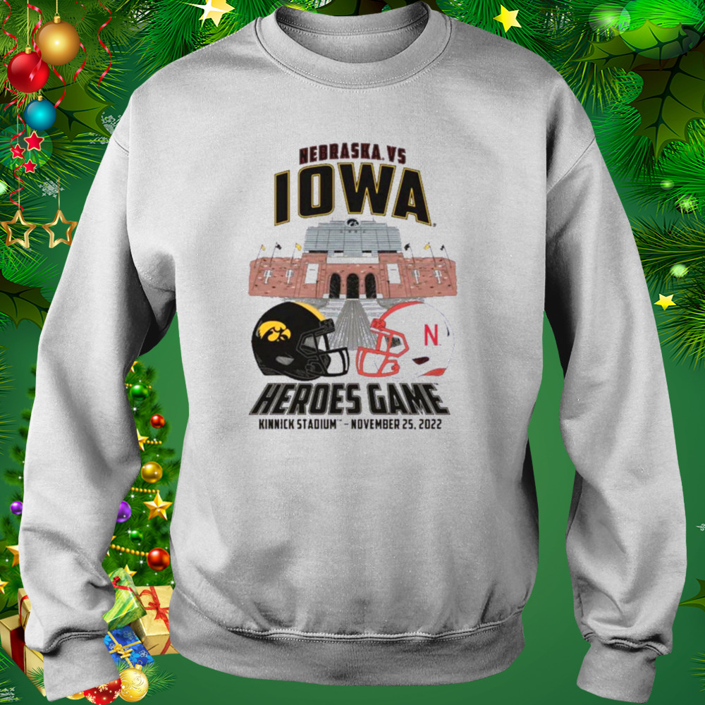 Heroes Game 2022 Nebraska Cornhuskers Vs. Iowa Hawkeyes Shirt 4 Sweat shirt