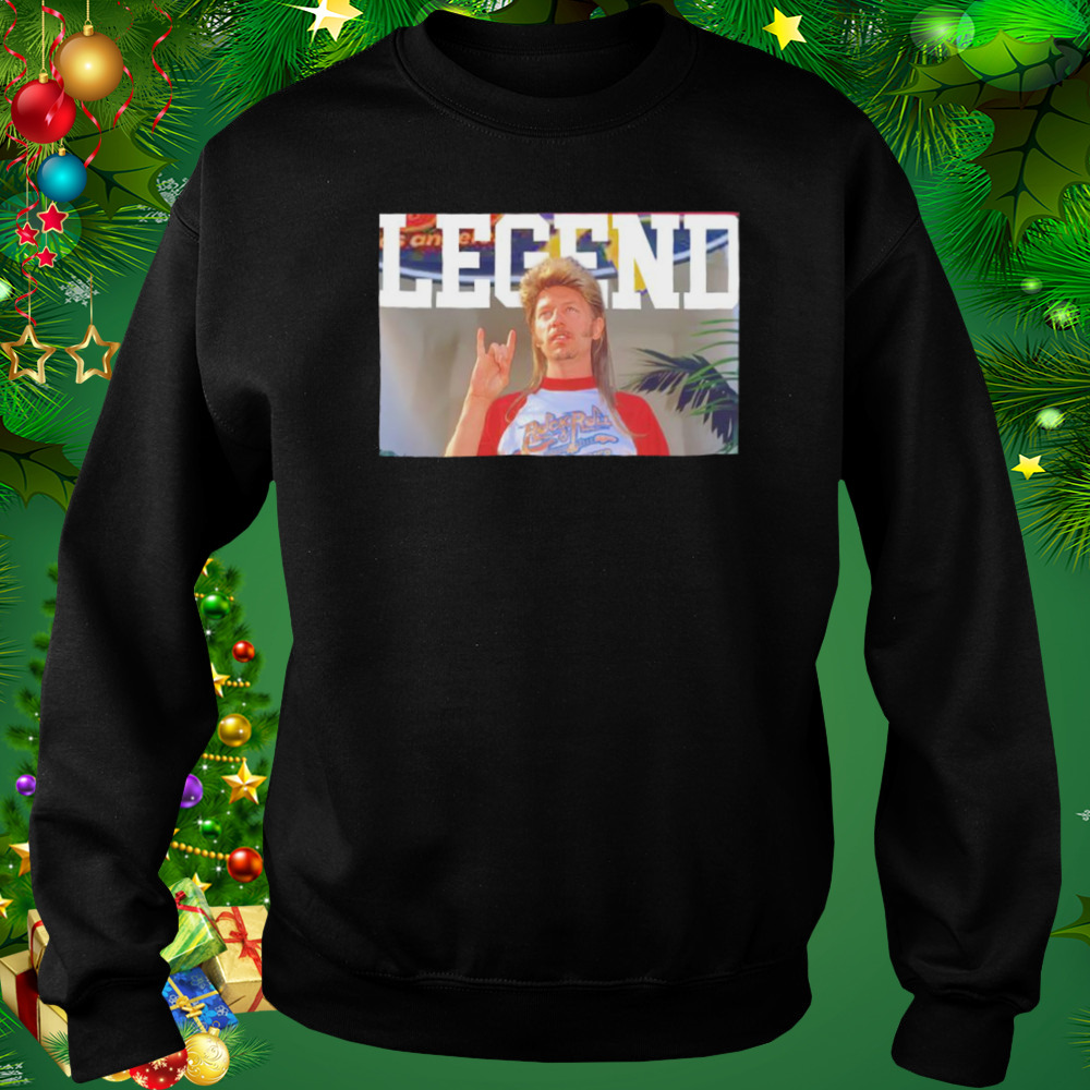 Joe Dirt Legend Crimson shirt 4 Sweat tshirt