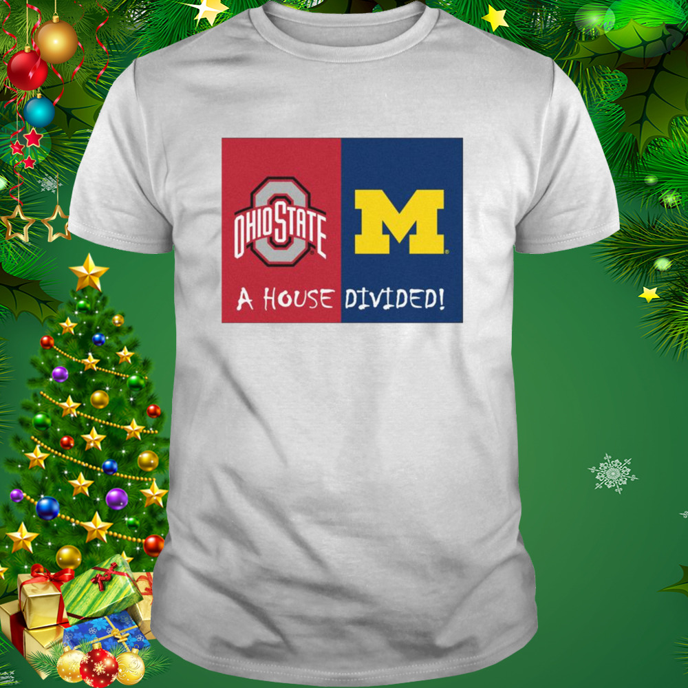 Michigan Wolverines vs Ohio State Buckeyes A House Divided 2022 Shirt
