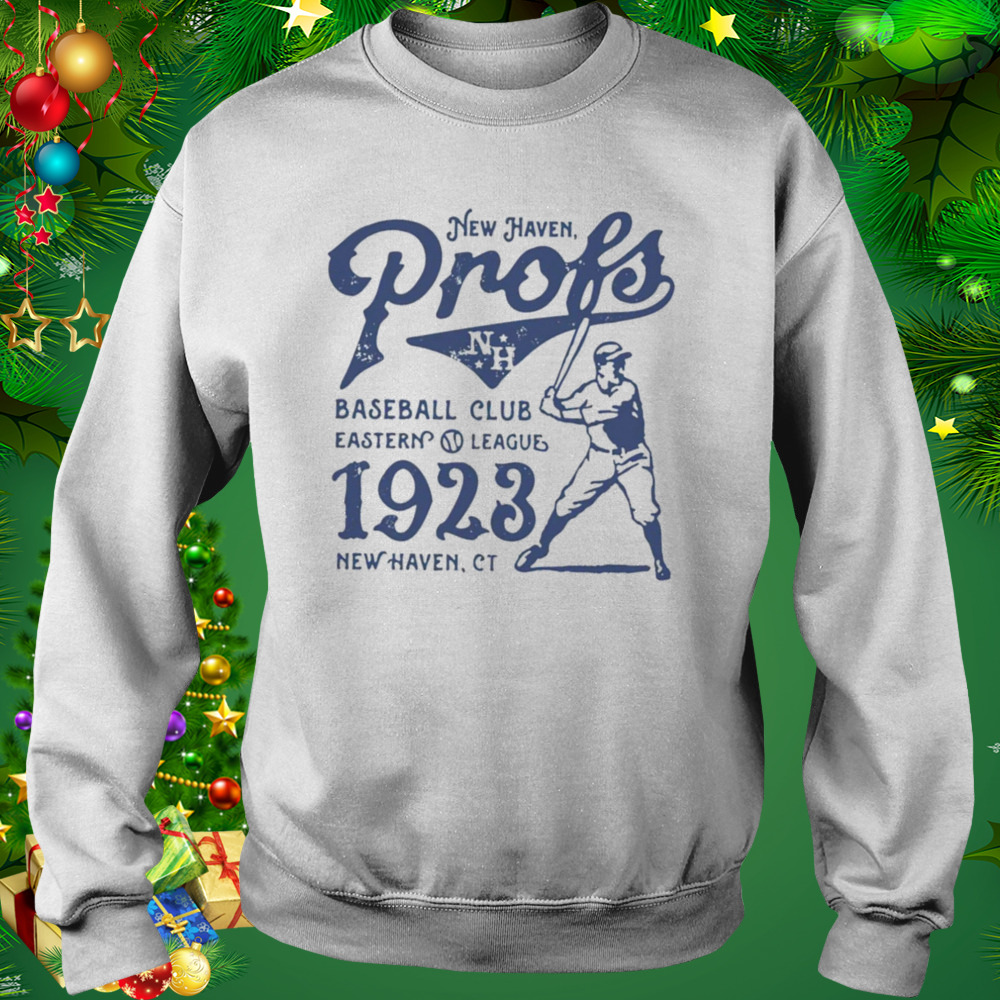 New haven profs baseball club eastern league 1923 New Haven shirt 4 Sweat shirt