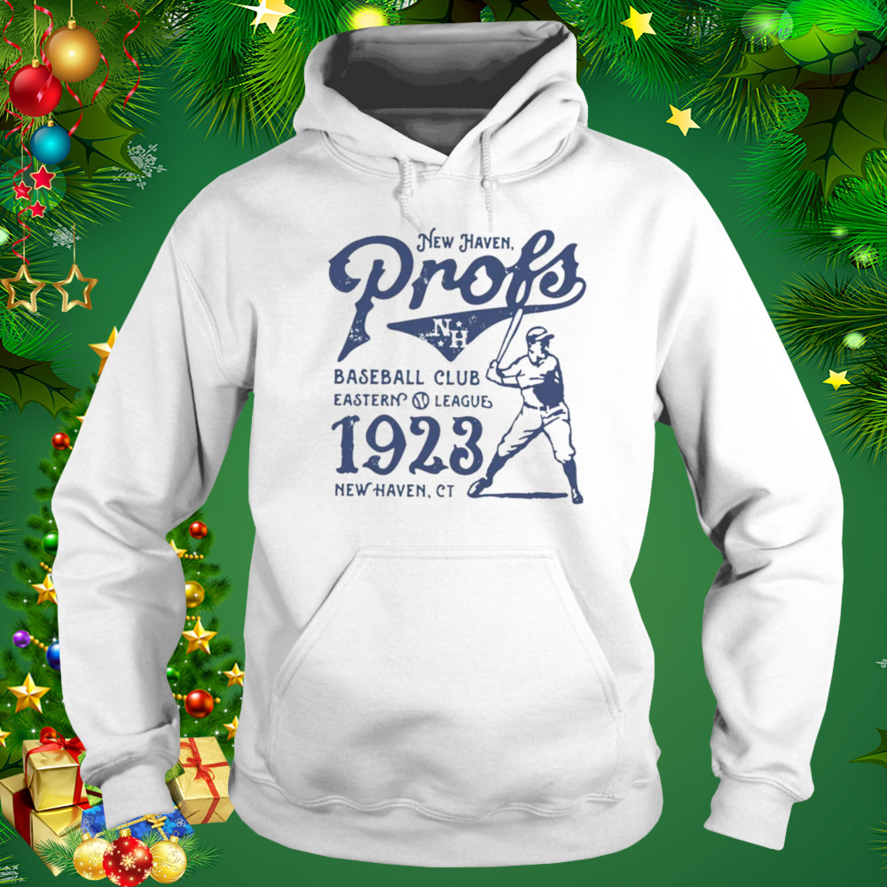 New haven profs baseball club eastern league 1923 New Haven shirt 5 Hoodie shirt