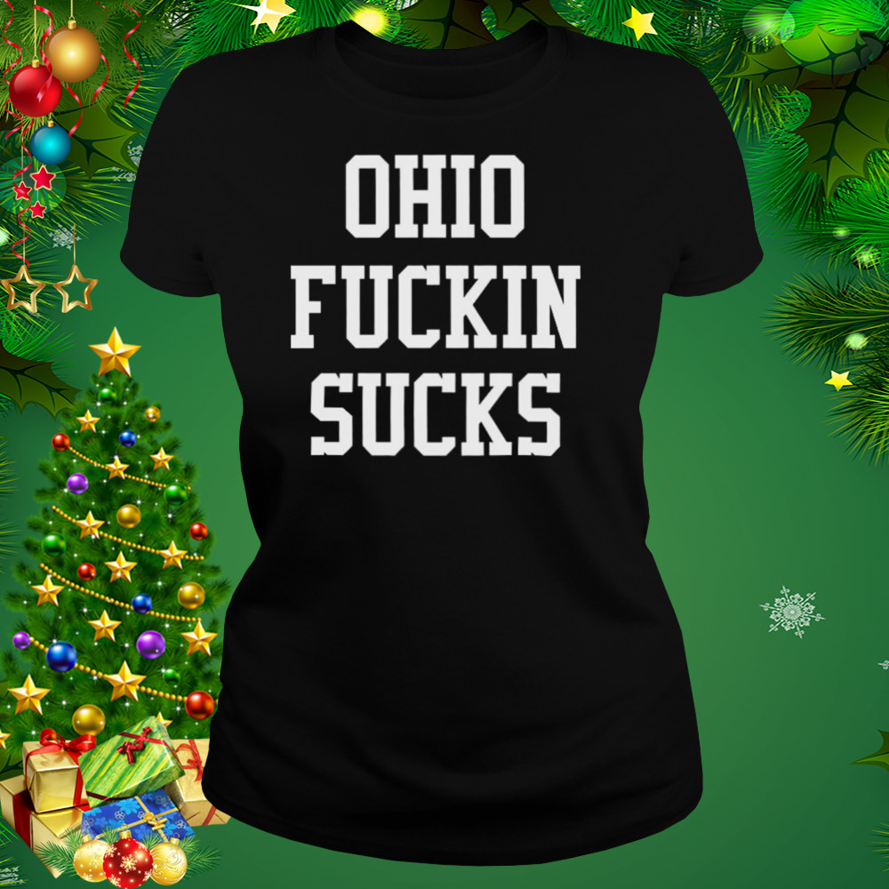 Ohio Fuckin Sucks T-shirt 2 Women's tshirt