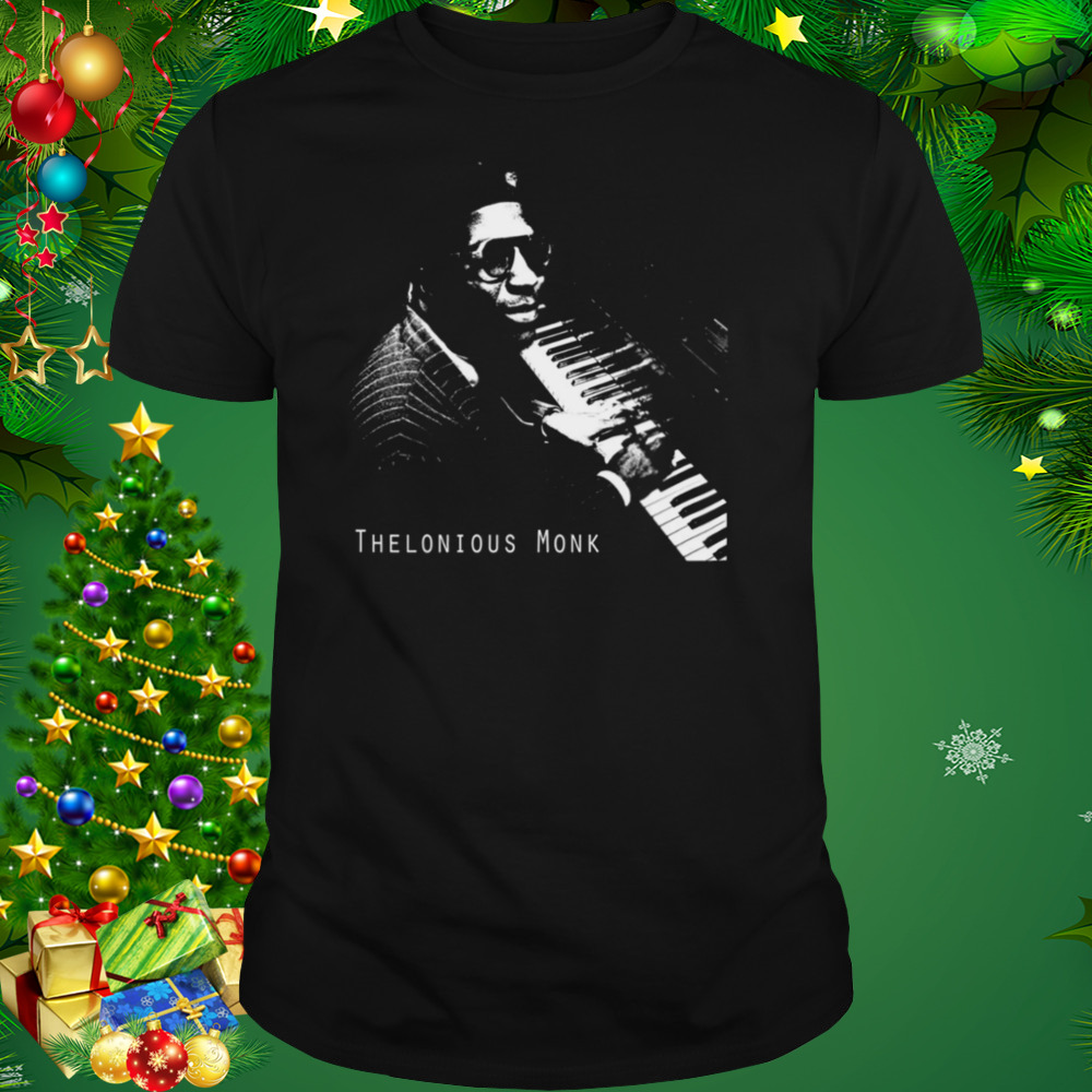 The Pianist Legend Thelonious Monk Jazz shirt