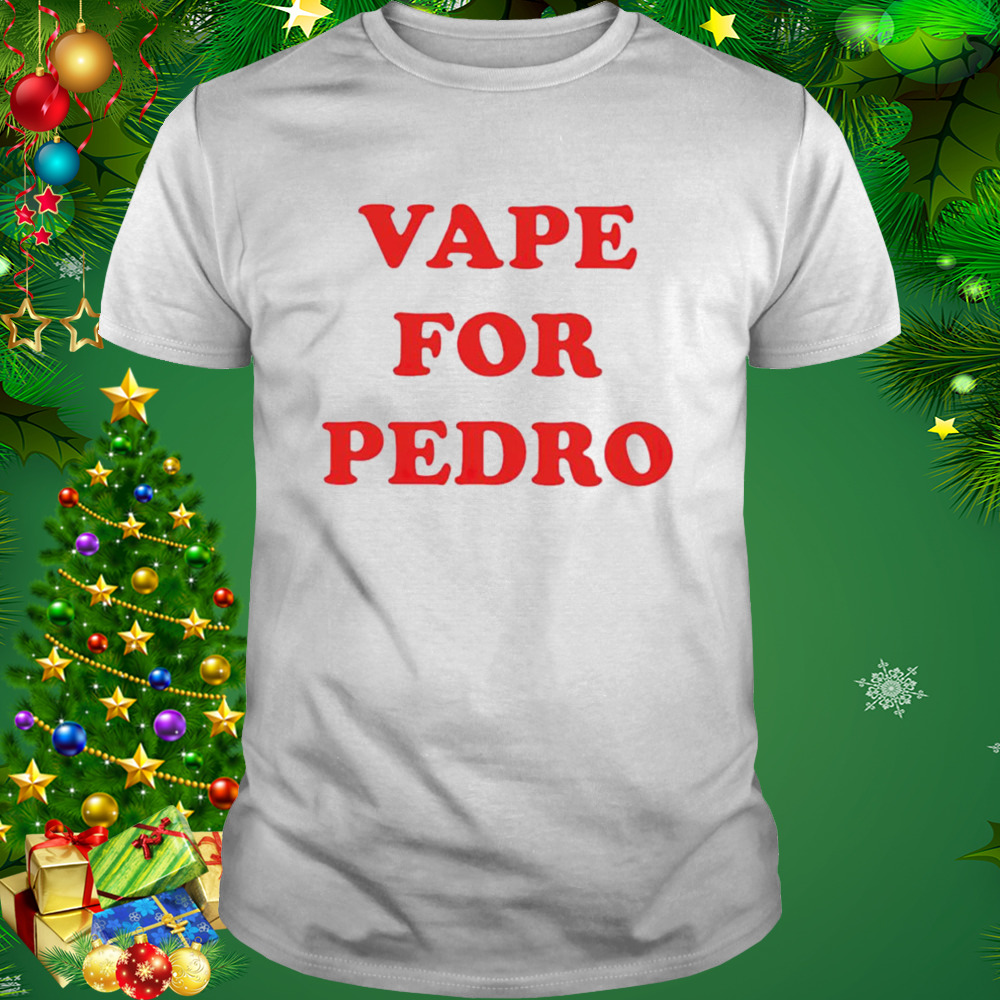 Vape for pedro shirt 1 Unisex shirt