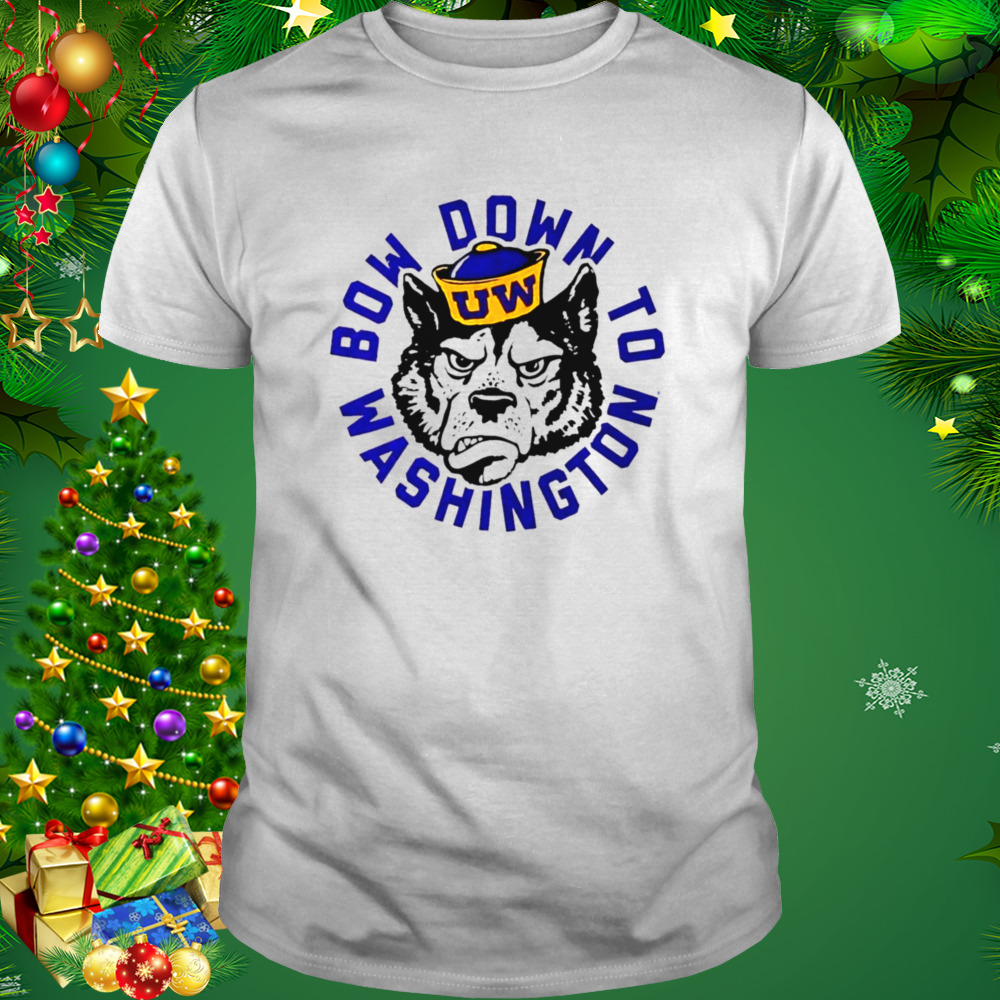 Washington Huskies Bow Down To Washington shirt 1 Unisex shirt